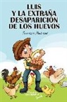 LUIS Y LA EXTRAÑA DESAPARICIÓN DE LOS HUEVOS