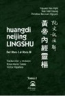 Tran Viet Dzung, Van Nghi Nguyen, Christine Recours-Nguyen - Huangdi neijing lingshu : del libro I al libro III
