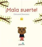 Edouard Manceau - ¡Mala suerte!
