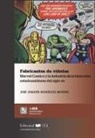 José Joaquín Rodríguez Moreno - Fabricantes de viñetas : Marvel comics y la industria de la historieta estadounidense del siglo XX