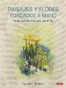 Katrina Witten - Paisajes y flores bordados a mano : 10 proyectos con sus patrones