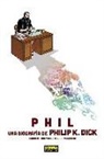 Mauro Marchesi, Laurent Queyssi, Laurent Seksik - Phil : una biografía de Phil K. Dick