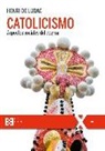 Henri de Lubac - Catolicismo : aspectos sociales del dogma