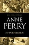 Anne Perry - No dormiremos