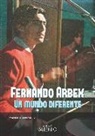 Manolo González Gómez - Fernando Arbex : un mundo diferente