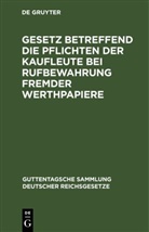F. Lusensky - Gesetz betreffend die Pflichten der Kaufleute bei Rufbewahrung fremder Werthpapiere