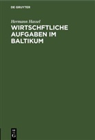 Hermann Hassel - Wirtschftliche Aufgaben im Baltikum