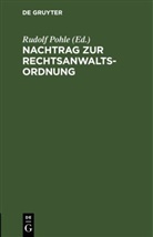 Rudolf Pohle - Nachtrag zur Rechtsanwaltsordnung