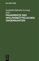 Gotthold Ephraim Lessing - Fragmente des Wolfenbüttelschen Ungennanten