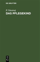 P. Niestroj - Das Pflegekind