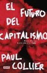 Paul Collier, Ramón González Férriz - El futuro del capitalismo : cómo afrontar las nuevas ansiedades