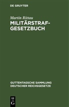 Martin Rittau - Militärstrafgesetzbuch