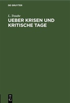 L. Traube - Ueber Krisen und kritische Tage