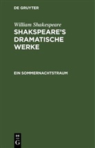 William Shakespeare - William Shakespeare: Shakspeare's dramatische Werke: Ein Sommernachtstraum