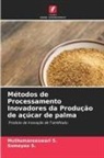 Muthumareeswari S., Sumayaa S. - Métodos de Processamento Inovadores da Produção de açúcar de palma