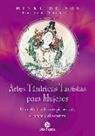 Minka de Vos - Artes tántricas taoístas para mujeres : el cultivo de la energía sexual, el amor y el espíritu