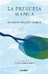 Gustavo Martín Garzo, Mónica Gutiérrez Serna - La princesa manca