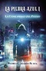 Pedro G. Marín Blaya - La piedra azul I : la comunidad del fuego