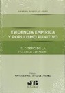 Demelsa Benito Sánchez - Evidencia empírica y populismo punitivo : el diseño de la política criminal