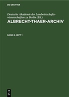 Deutsche Akademie der Landwirtschaftswissenschaften zu Berlin - Albrecht-Thaer-Archiv - Band 8, Heft 1: Albrecht-Thaer-Archiv. Band 8, Heft 1