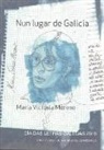 María Victoria Moreno - Nun lugar de Galicia : María Victoria Moreno, Día das Letras Galegas 2018