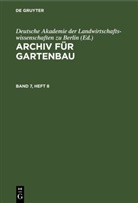 Deutsche Akademie der Landwirtschaftswissenschaften zu Berlin - Archiv für Gartenbau - Band 7, Heft 8: Archiv für Gartenbau. Band 7, Heft 8