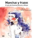 Felix Scheinberger - Manchas Y Trazos: El Arte de Fusionar Pintura Y Dibujo