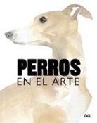 Angus Hyland, Kendra Wilson - Perros en el arte