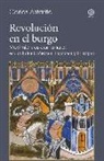Carlos Alberto Tomás Astarita - Revolución en el burgo : movimientos comunales en la Edad Media : España y Europa