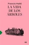 Francis, Francis Hallé - La vida de los árboles