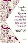 Ángeles Caso - Quiero escribirte esta noche una carta de amor : la correspondencia pasional de quince grandes escritoras y sus historias