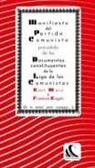 Friedrich Engels, Karl Marx - "Manifiesto del Partido Comunista" precedido de los "Documentos Constituyentes de la Liga de los Comunistas" y seguido de otros documentos afines