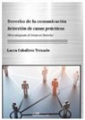 Laura Caballero Trenado - Derecho de la comunicación : selección de casos prácticos : obra adaptada al grado en derecho