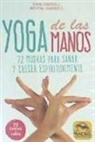 Cain Carroll, Revital Carroll - Yoga de las manos : 72 mudras para sanar y crecer espiritualmente