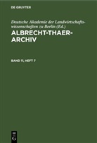 Deutsche Akademie der Landwirtschaftswissenschaften zu Berlin - Albrecht-Thaer-Archiv - Band 11, Heft 7: Albrecht-Thaer-Archiv. Band 11, Heft 7