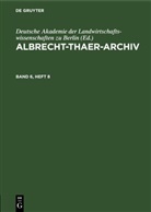 Deutsche Akademie der Landwirtschaftswissenschaften zu Berlin - Albrecht-Thaer-Archiv - Band 6, Heft 8: Albrecht-Thaer-Archiv. Band 6, Heft 8