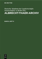 Deutsche Akademie der Landwirtschaftswissenschaften zu Berlin - Albrecht-Thaer-Archiv - Band 6, Heft 6: Albrecht-Thaer-Archiv. Band 6, Heft 6