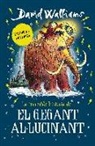 Ricky Gil Giner, David Walliams - La increïble història de-- el gegant al·lucinant