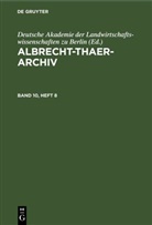 Deutsche Akademie der Landwirtschaftswissenschaften zu Berlin - Albrecht-Thaer-Archiv - Band 10, Heft 8: Albrecht-Thaer-Archiv. Band 10, Heft 8