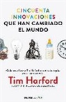Alfonso Barguñó Viana, Tim Harford - Cincuenta innovaciones que han cambiado el mundo