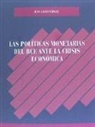 Juan Calvo Vérgez - Las políticas monetarias del BCE ante la crisis económica
