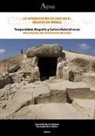 Luis-Efrén Fernández Rodríguez, José María de . . . [et al. Francisco Olmos, Leonardo García Sanjuán, Mark A. Hunt Ortiz, Pina López Torres, José Antonio Lozano Rodríguez... - La intervención de 2005 en el Dolmen de Menga : temporalidad, biografía y cultura material en un Monumento del Patrimonio Mundial
