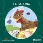 Estel Baldó Caba, Rosa Gil Juan, Maria Soliva, Bernadette Cuxart Picart - La gallina