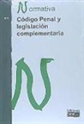 Gabinete jurídico del CEF - Código Penal y legislación complementaria : normativa 2019