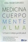 Nadia Giraudo - Medicina, cuerpo, mente, alma : el nuevo campo para la salud