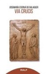 Santo Josemar&iacute;a Escriv&aacute; De Balaguer - V&iacute;a crucis