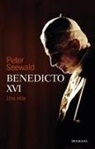 Peter Seewald - Benedicto XVI : una vida