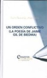 Luis García Montero - Un orden conflictivo : la poesía de Jaime Gil de Biedma