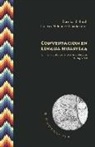 Bernhard Hurch, Melendez Guadarrama Lucero - Conversación en lengua huasteca : un manuscrito de las primeras décadas del siglo XVIII