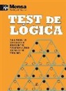Tim Dedopulos, Alberto Jiménez García - Test de lógica : pon a prueba tus capacidades de deducción y de pensamiento lógico con más de 200 problemas
